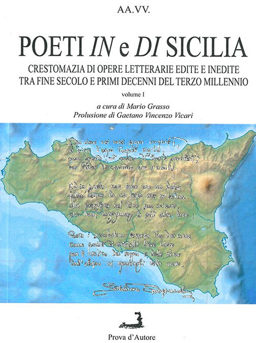 Poeti in e di Sicilia. Crestomanzia di opere letterarie edite e inedite tra fine secolo e primi decenni del terzo millennio