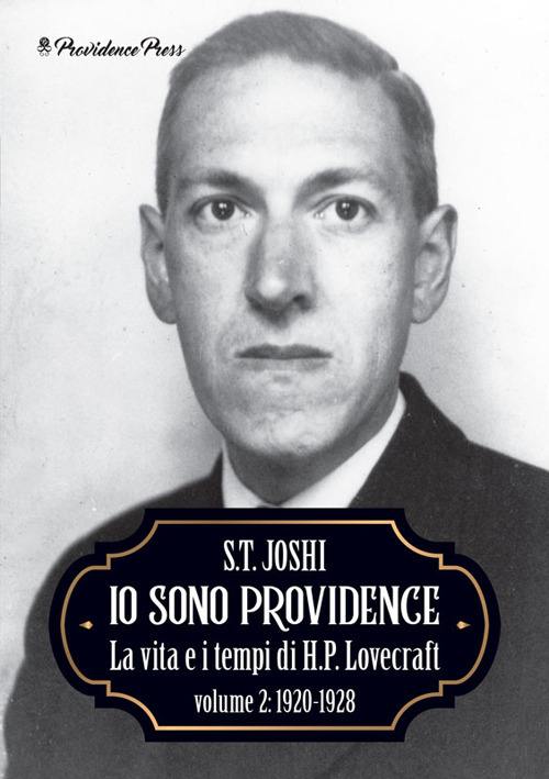 Io sono Providence. La vita e i tempi di H.P. Lovecraft