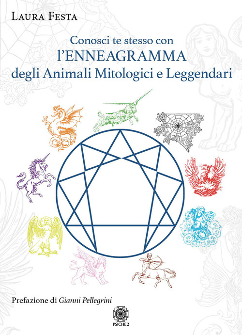 Conosci te stesso con l'Enneagramma degli animali mitologici e leggendari