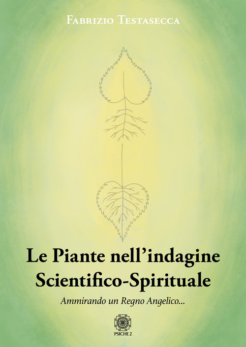Le piante nell'indagine scientifico-spirituale. Ammirando un regno angelico