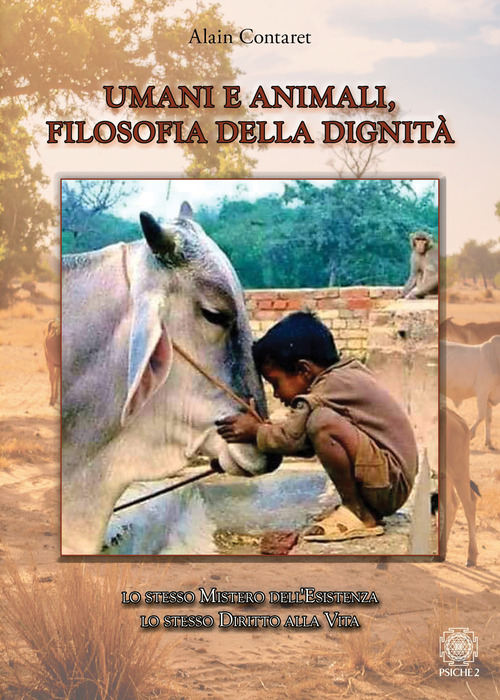 Umani e animali, filosofia della dignità. Lo stesso mistero dell'esistenza, lo stesso diritto alla vita