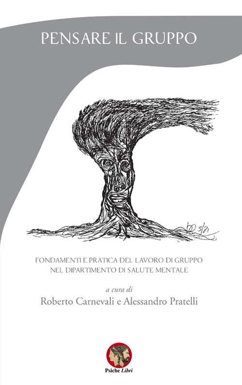 Pensare il gruppo. Fondamenti e pratica del lavoro di gruppo nel Dipartimento di salute mentale