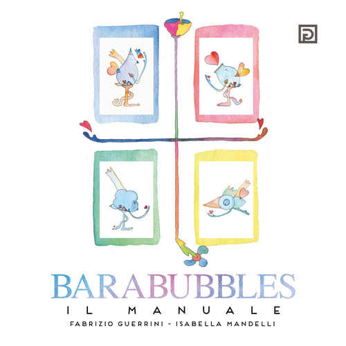 Barabubbles. Il manuale