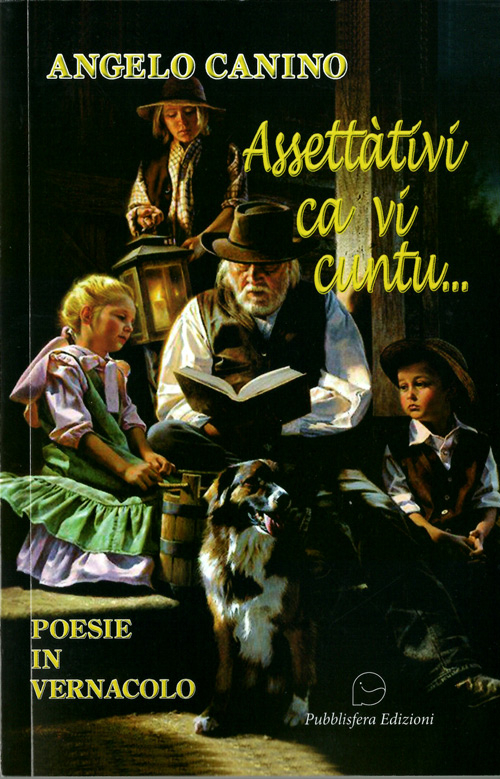 ... Assett&agrave;tivi ca vi cuntu. Poesie in vernacolo