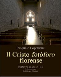 Il Cristo fot&ograve;foro florense