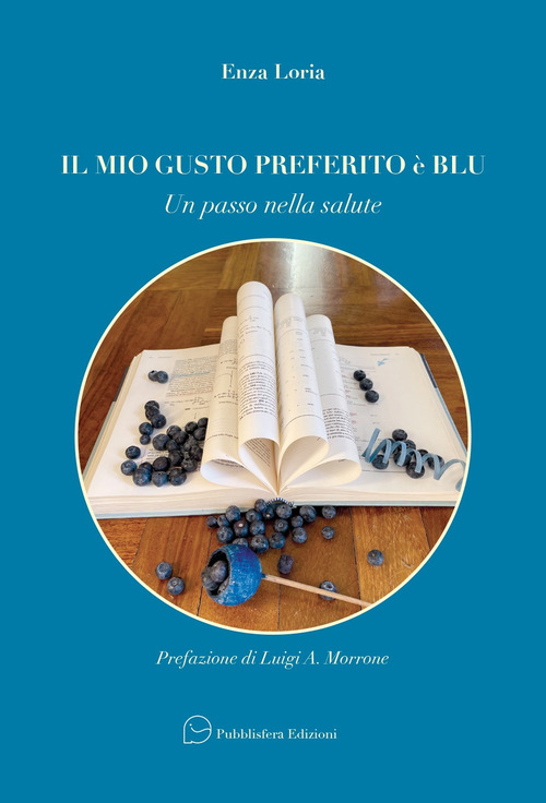 Il mio gusto preferito &egrave; blu. Un passo nella salute