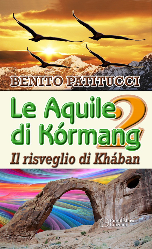 Il risveglio di Khában. Le aquile di Kórmang