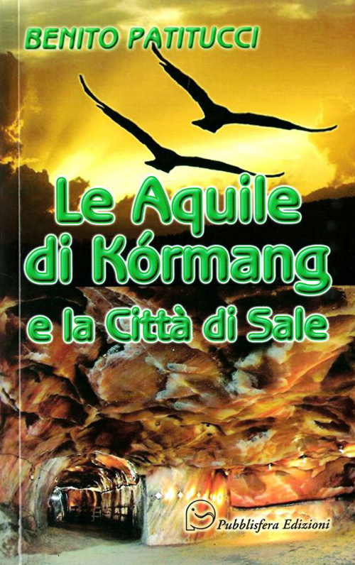 Le aquile di K&ograve;rmage la citt&agrave; di sale