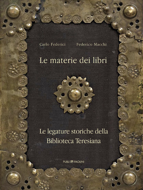 Le materie dei libri. Le legature storiche della Biblioteca Teresiana