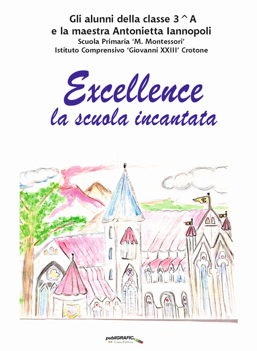 Excellence. La scuola incantata