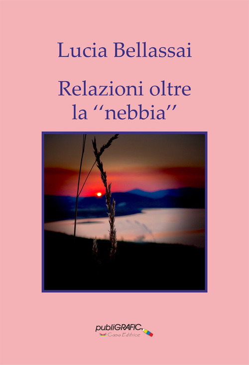 Relazioni oltre la &laquo;nebbia&raquo;