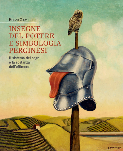 Insegne del potere e simbologia perginesi. Il sistema dei segni e la sostanza dell'effimero