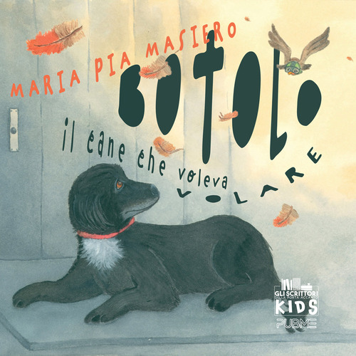 Botolo. Il cane che voleva volare