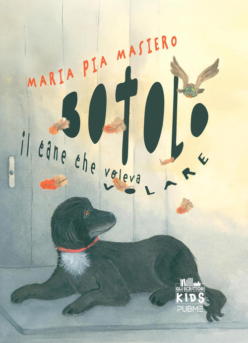 Botolo. Il cane che voleva volare