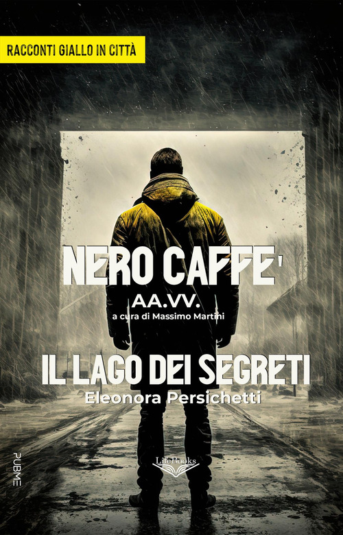 Nero Caffè-Il lago dei segreti. Giallo in città