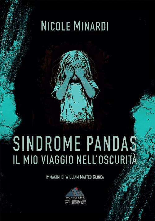 Sindrome pandas. Il mio viaggio nell'oscurit&agrave;