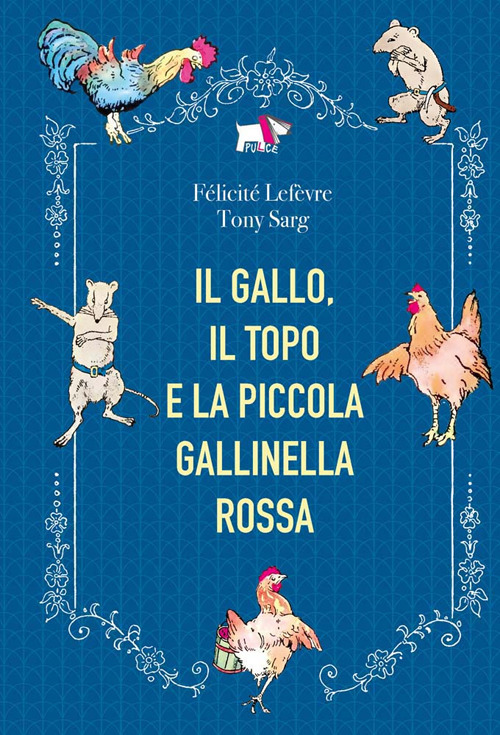Il gallo, il topo e la piccola gallinella rossa