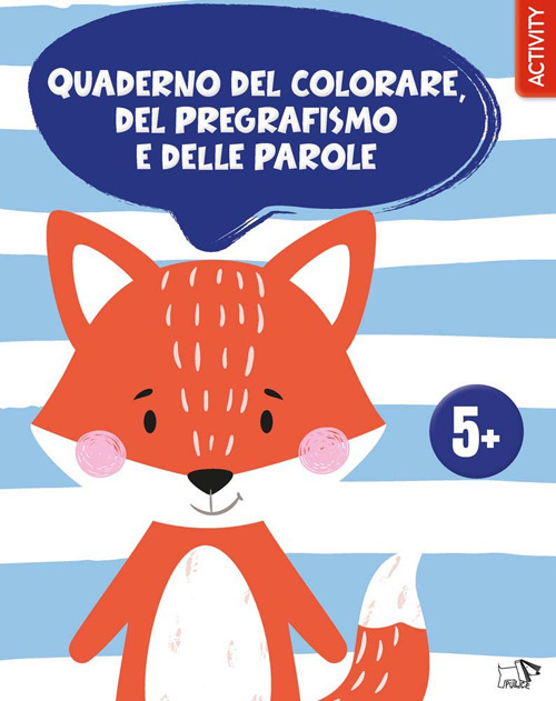 Quaderno del colorare, del pregrafismo e delle parole