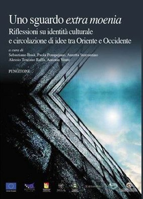 Uno sguardo &laquo;extra moenia&raquo;. Riflessioni si identit&agrave; culturale e circolazione di idee tra Oriente e Occidente