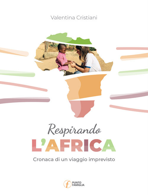 Respirando l'Africa. Cronaca di un viaggio imprevisto