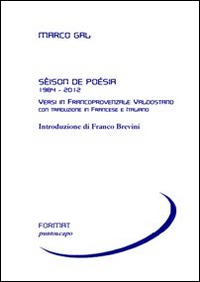 S&egrave;ison de po&eacute;sia 1984-2012. Versi in francoprovenzale valdostano. Ediz. italiana e francese