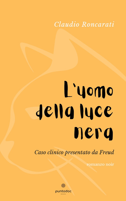 L'uomo della luce nera. Caso clinico presentato da Freud