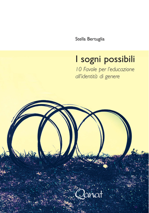 I sogni possibili. 10 favole per l'educazione all'identità di genere