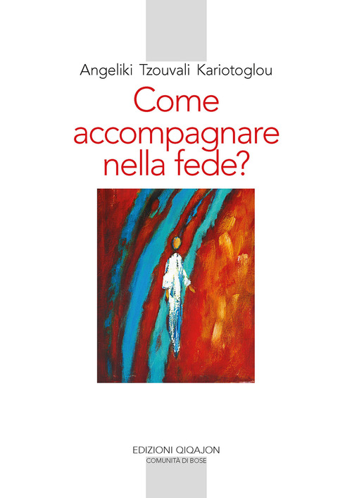 Come accompagnare nella fede? Alle fonti della paternità e maternità spirituale