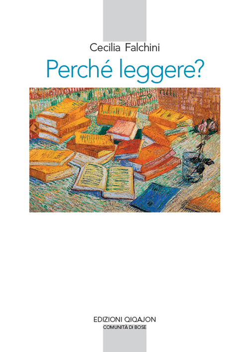 Perch&eacute; leggere? Lettura e vita spirituale
