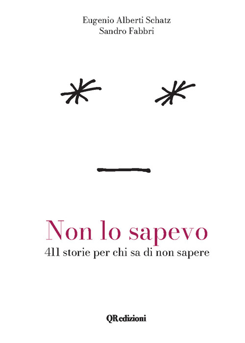 Non lo sapevo. 411 storie per chi sa di non sapere