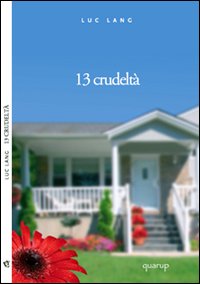 Tredici crudelt&agrave;