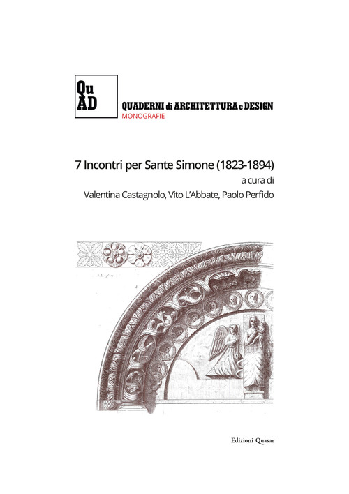 7 incontri per Sante Simone (1823-1894). Ciclo di conferenze per il Bicentenario della nascita dell'architetto conversanese