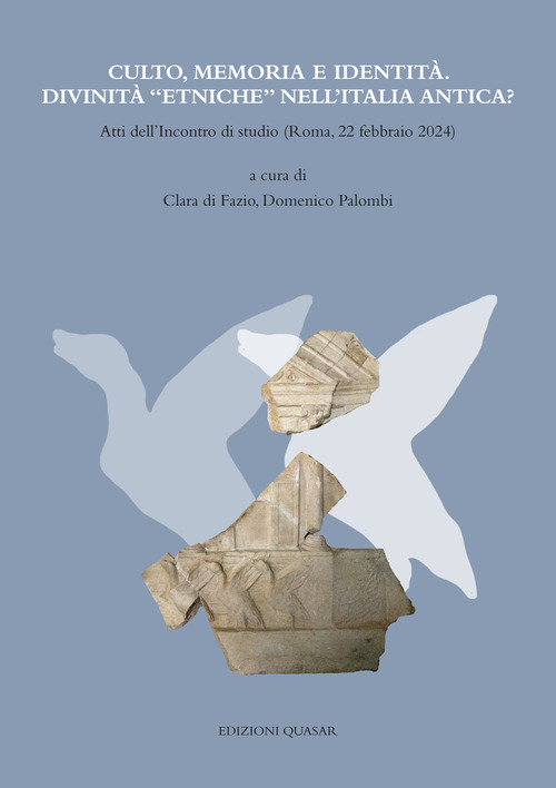 Culto, memoria e identità. Divinità «etniche» nell'Italia antica? Atti dell'Incontro di studio (Roma, 22 febbraio 2024)?
