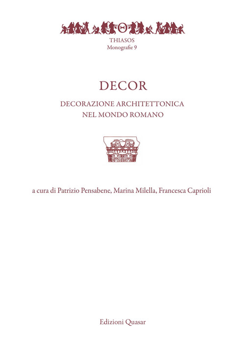 Decor. Decorazione architettonica nel mondo romano
