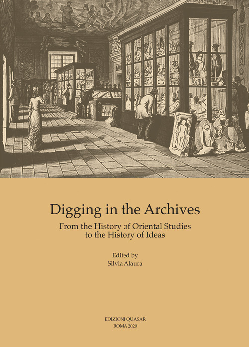 Digging in the archives. From the history of oriental studies to the history of ideas