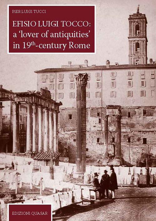 Efisio Luigi Tocco: a &laquo;lover of antiquities&raquo; in 19th century Rome