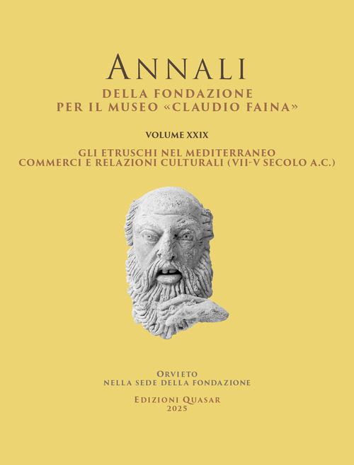 Gli etruschi nel Mediterraneo. Commerci e relazioni culturali (VII-V secolo a.C.). Atti del XXIX Convegno Internazionale di Studi sulla Storia e l'Archeologia dell'Etruria