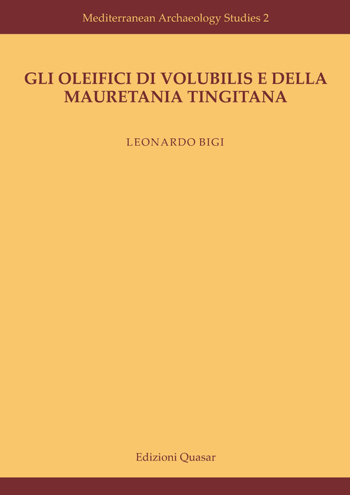 Gli oleifici di Volubilis e della Mauretania Tingitana