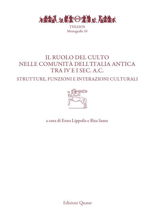 Il ruolo del culto nelle comunità dell'Italia antica tra IV e I sec. a.C.. Strutture, funzioni e interazioni culturali