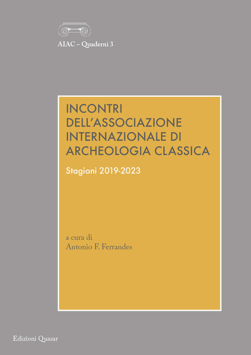 Incontri dell'Associazione Internazionale di Archeologia Classica. Stagioni 2019-2023