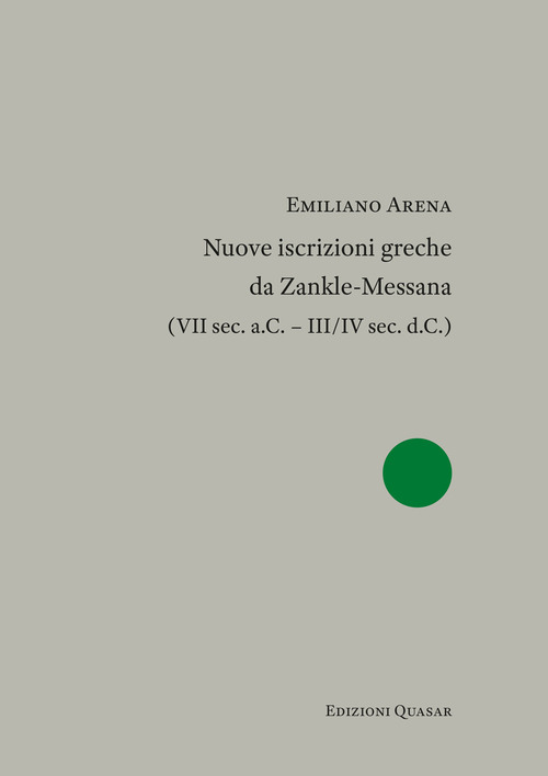 Nuove iscrizioni greche da Zankle-Messana (VII sec. a.C. - III/IV sec. d.C.)