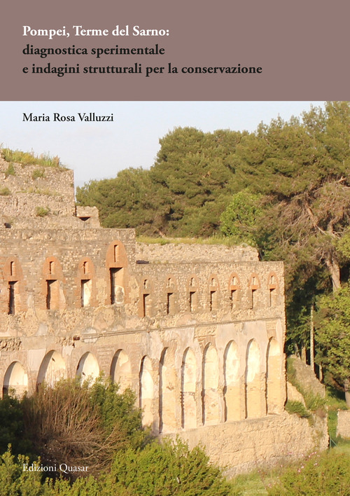 Pompei, Terme del Sarno: diagnostica sperimentale e indagini strutturali per la conservazione
