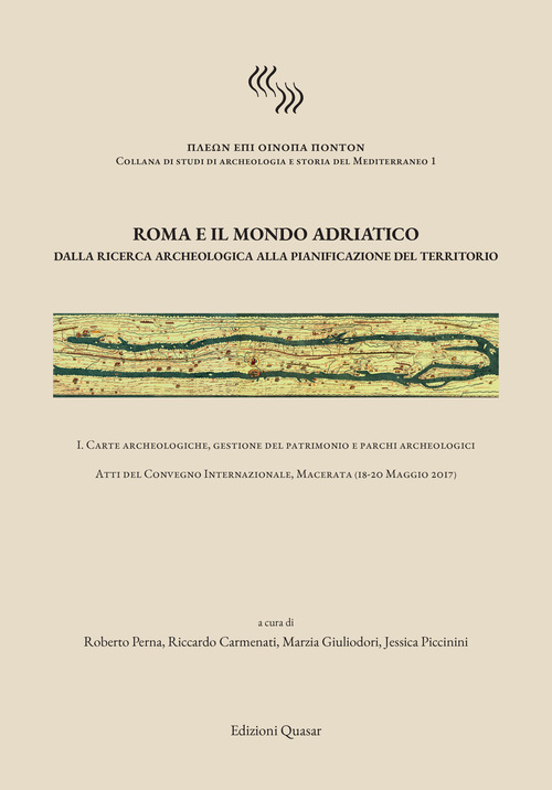 Roma e il mondo adriatico. Dalla ricerca archeologica alla pianificazione del territorio. Ediz. italiana e inglese