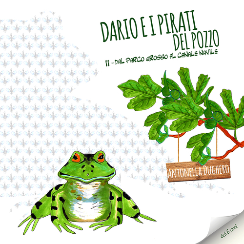 Dario e i pirati del pozzo. Dal Parco Grosso al Canale Navile