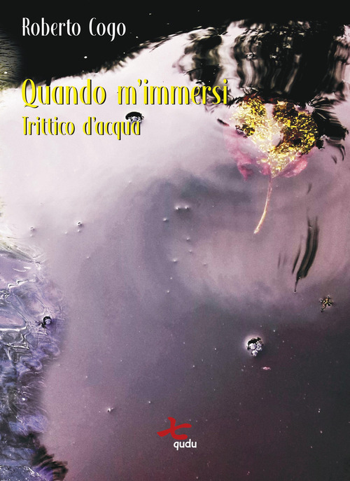 Quando m'immersi. Trittico d'acqua