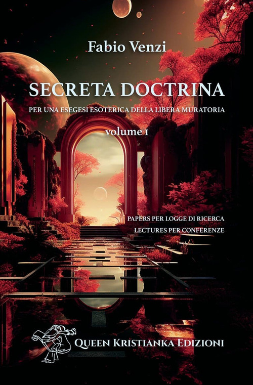 Secreta Doctrina. Per una esegesi esoterica della Libera Muratoria