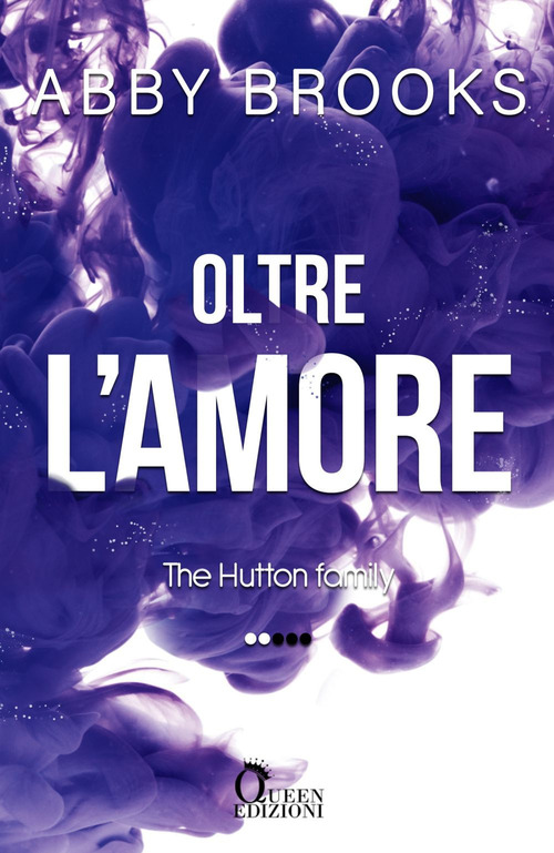 Oltre l'amore. The Hutton family