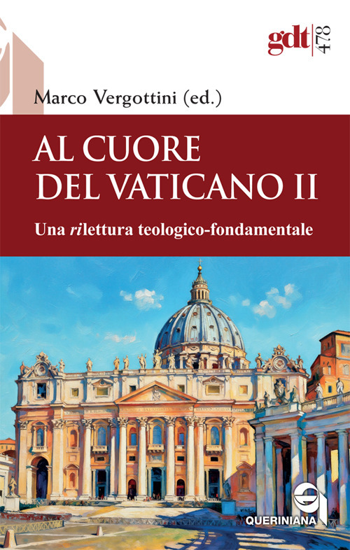 Al cuore del Vaticano II. Una rilettura teologico-fondamentale