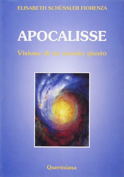 Apocalisse. Visione di un mondo giusto