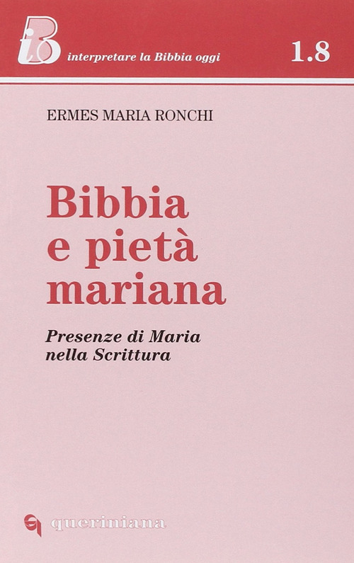 Bibbia e piet&agrave; mariana. Presenze di Maria nella Scrittura